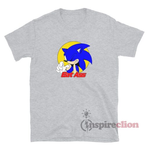 Sonic The Hedgehog Live Fast Eat Ass T Shirt Inspireclion