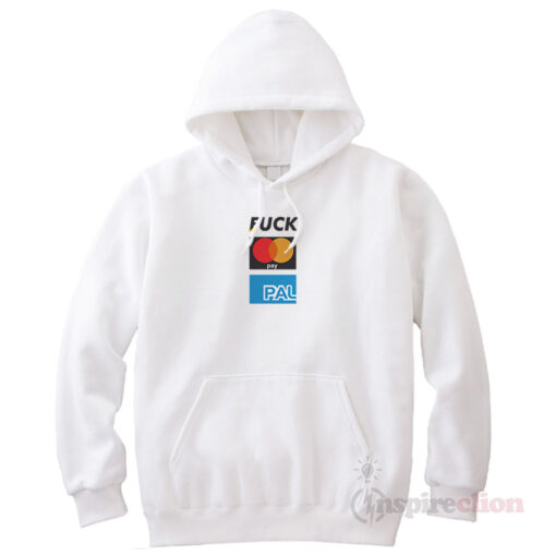 Fuck Pay Pal Parody Funny Hoodie Trendy Clothes