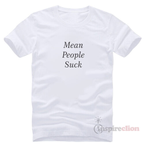 For Sale Mean People Suck T-Shirt Trendy Clothes