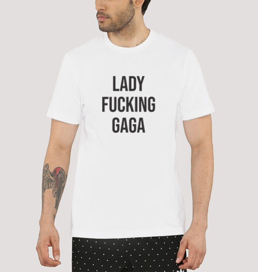 Lady Fucking Gaga Parody T-shirt Adult