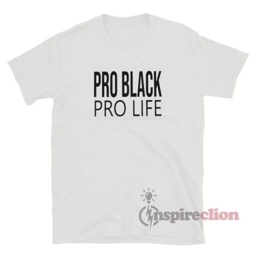 Pro Black Pro-Life T-Shirt