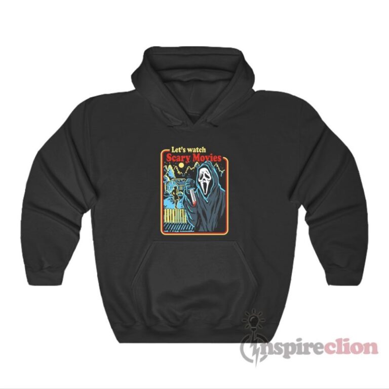 Let's Watch Scary Movies Hoodie Unisex - Inspireclion.com