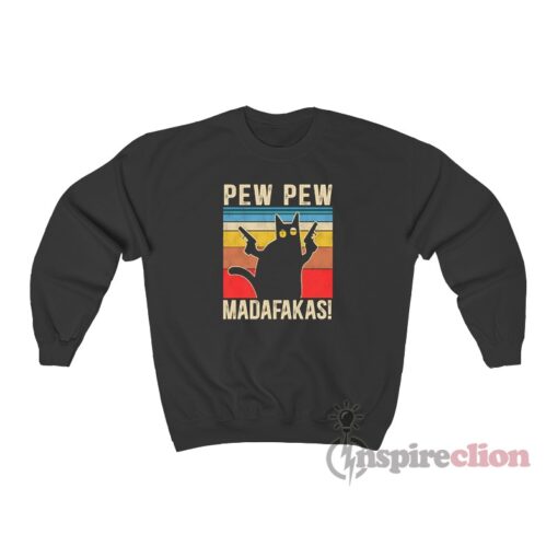Vintage Cat Pew Pew Madafakas Sweatshirt