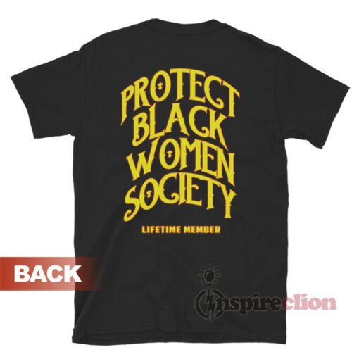 Protect Black Women Society Lifetime Member T-Shirt