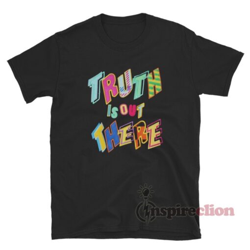 Truth Is Out There T-Shirt On Sale For Women Or Men - Inspireclion.com