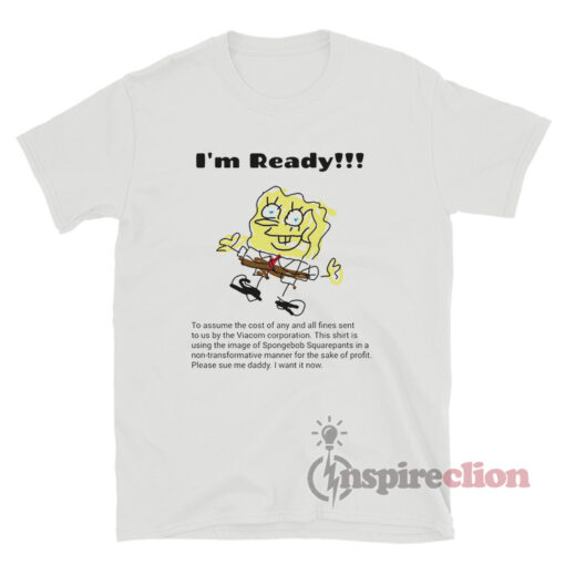 I'm Ready Spongebob Squarepants Words T-Shirt