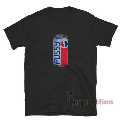 Pussy Pepsi Cola T-Shirt