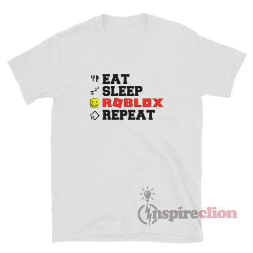 Eat Sleep Roblox Repeat Roblox Gamer T-Shirt - Inspireclion.com