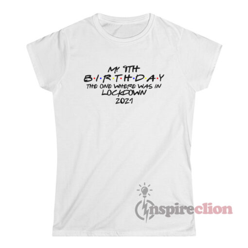 Quarantine birthday best sale friends shirt