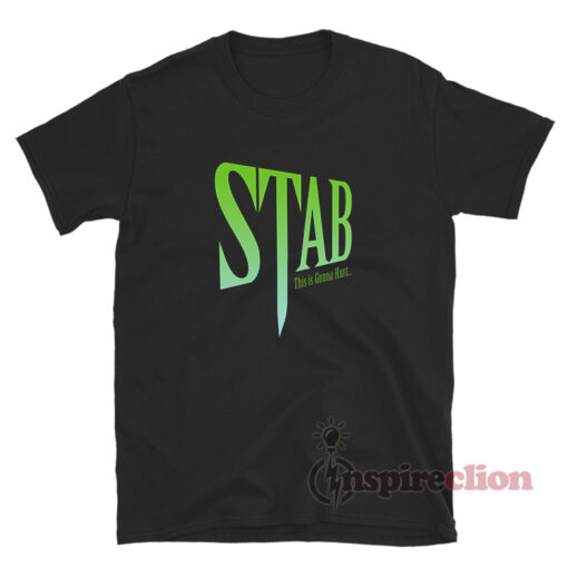 STAB This is Gonna Hurt T-Shirt