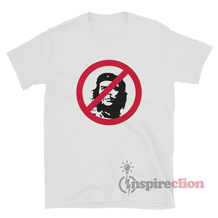 Anti Che Guevara T Shirt Anti Communism / Socialism Tee-Teechatpro