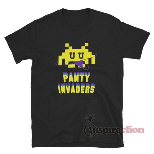 Panty Invaders T-Shirt