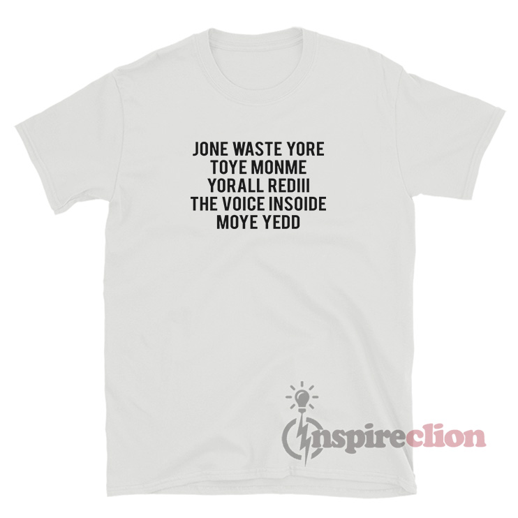 jone waste tshirt