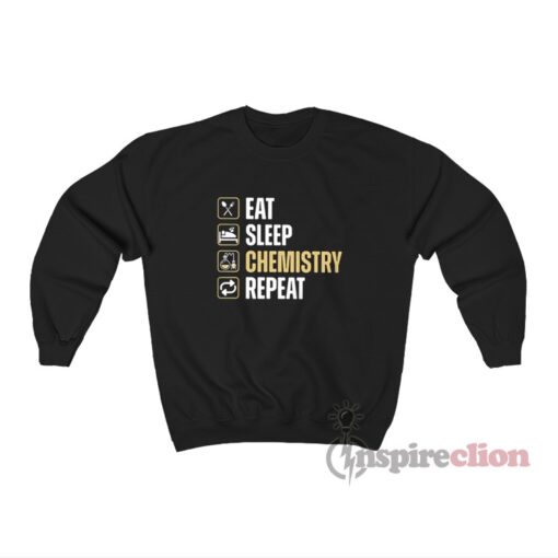 Eat Sleep Chemistry Repeat Unisex Crewneck Sweatshirt