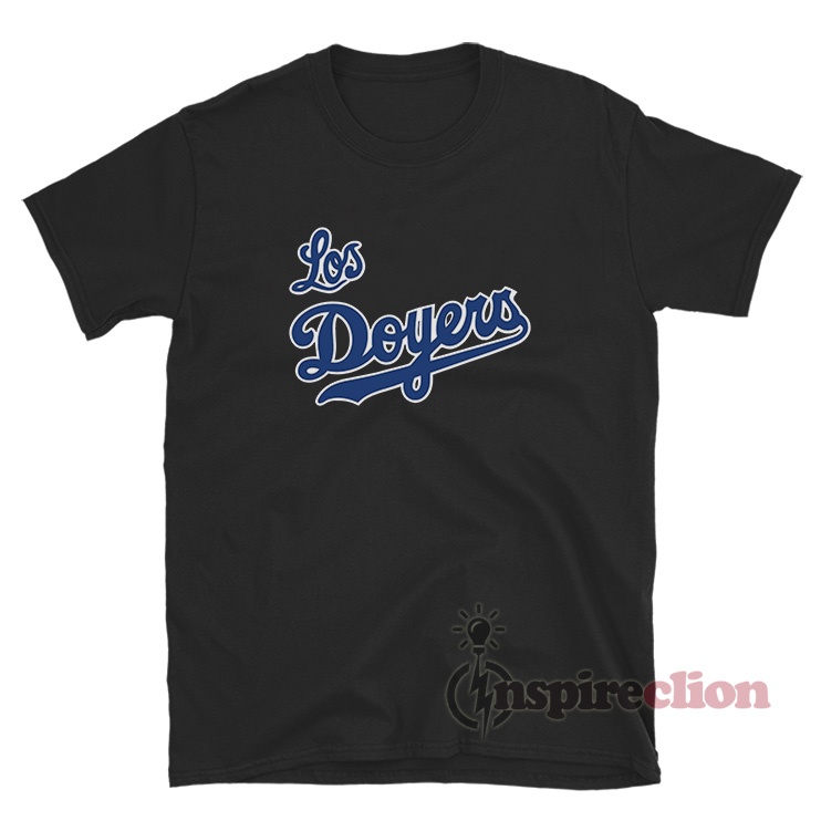 Unique MLB Baseball Team LA Dodgers Los Doyers Shirt, Dodgers T