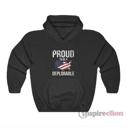 Proud To Be A Deplorable USA Hoodie
