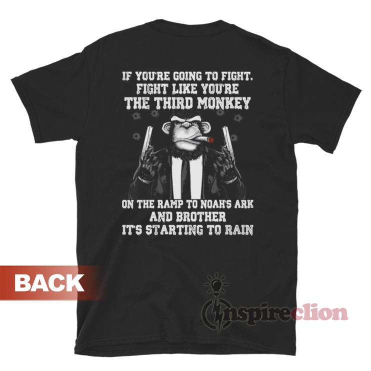 Fight Like A Third Monkey Meme T-Shirt For Unisex - Inspireclion.com