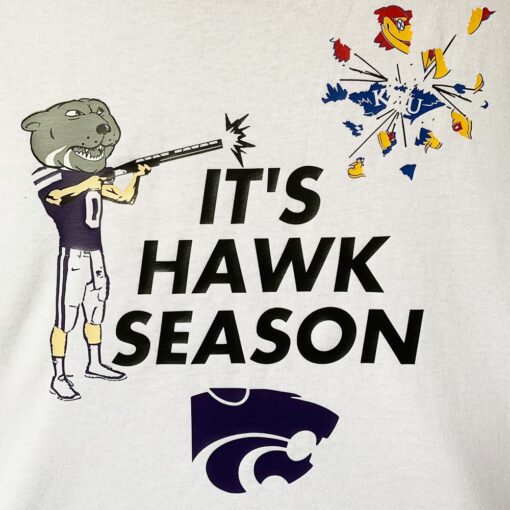 It's Hawk Season Kansas State Wildcats Football Fans