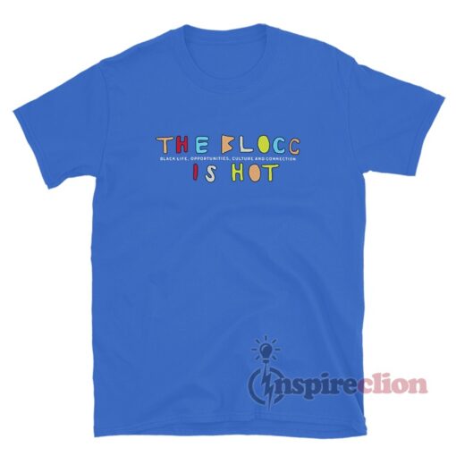 The Blocc Is Hot T-Shirt