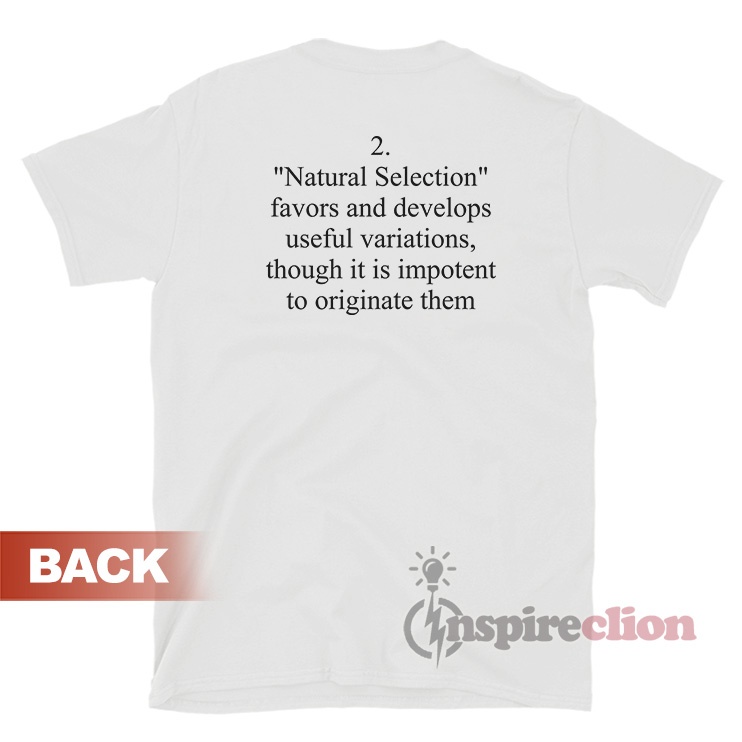 Natural Selection Favors And Develops Useful Variations T-Shirt