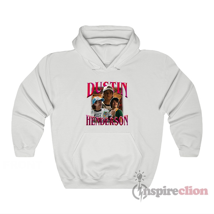 Get It Now Dustin Henderson 90S Stranger Things Hoodie Cheap Custom