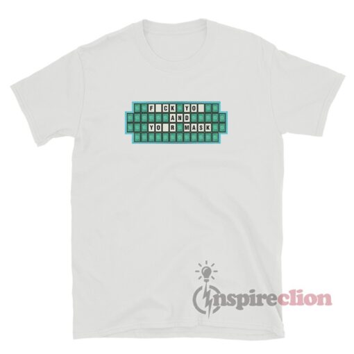 Crossword Wheel Of Fortune Fuck You And Your Mask T-Shirt