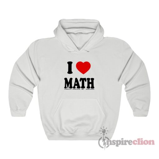 I Love Math Making Out Acting Dumb Thc Harry Styles Hoodie