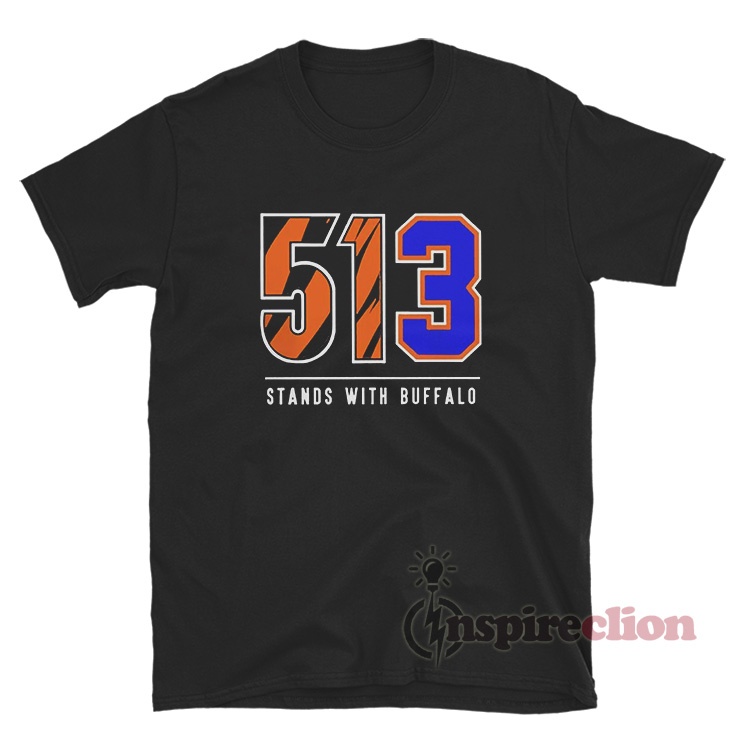 Cincinnati Bengals 513 Stands with Buffalo T-Shirt Buffalo Bills