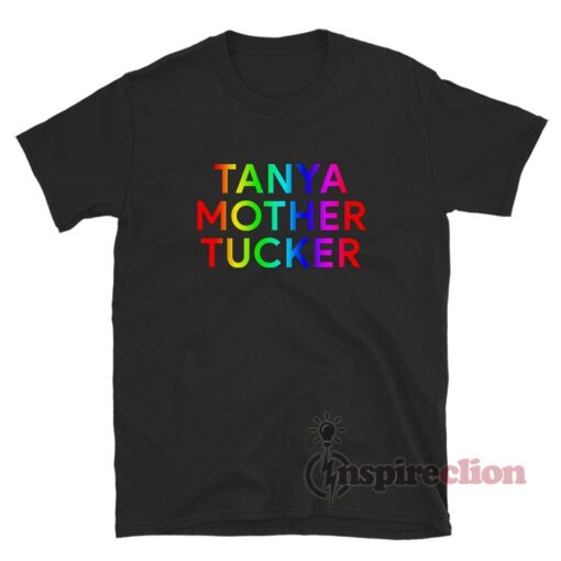 Tanya Mother Tucker Rainbow Pride T-Shirt