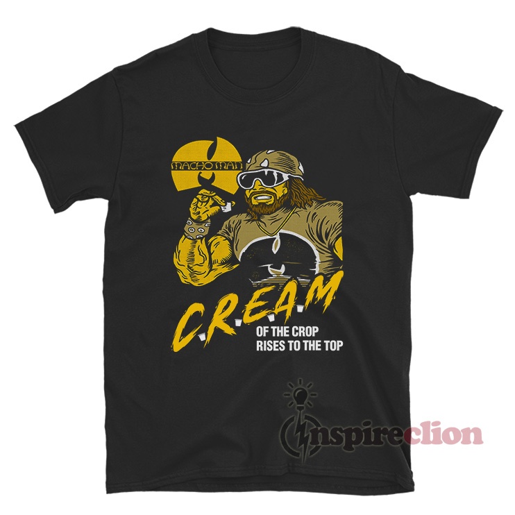 Macho Man Randy Savage Cream Of The Crop Rises T-Shirt