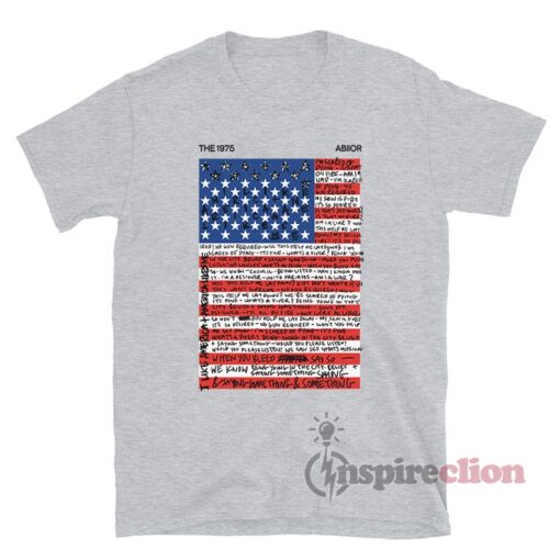 The 1975 Abiior I Like America And America Likes Me T-Shirt