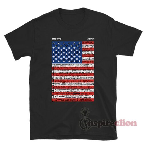 The 1975 Abiior I Like America And America Likes Me T-Shirt