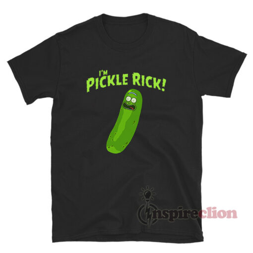 I’m Pickle Rick T-Shirt