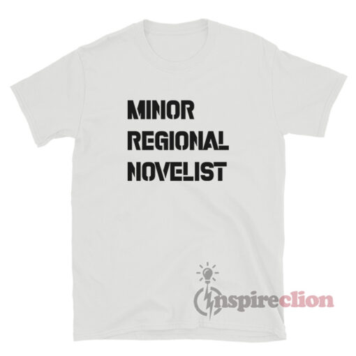 Larry McMurtry Minor Regional Novelist T-Shirt