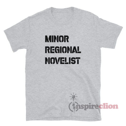 Larry McMurtry Minor Regional Novelist T-Shirt