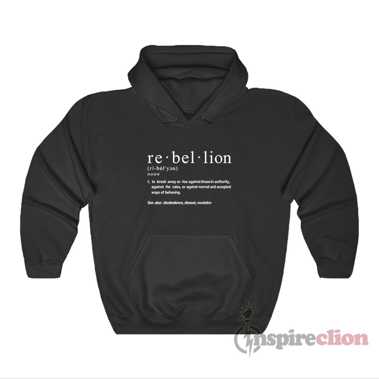 rebellion-definition-noun-hoodie-inspireclion