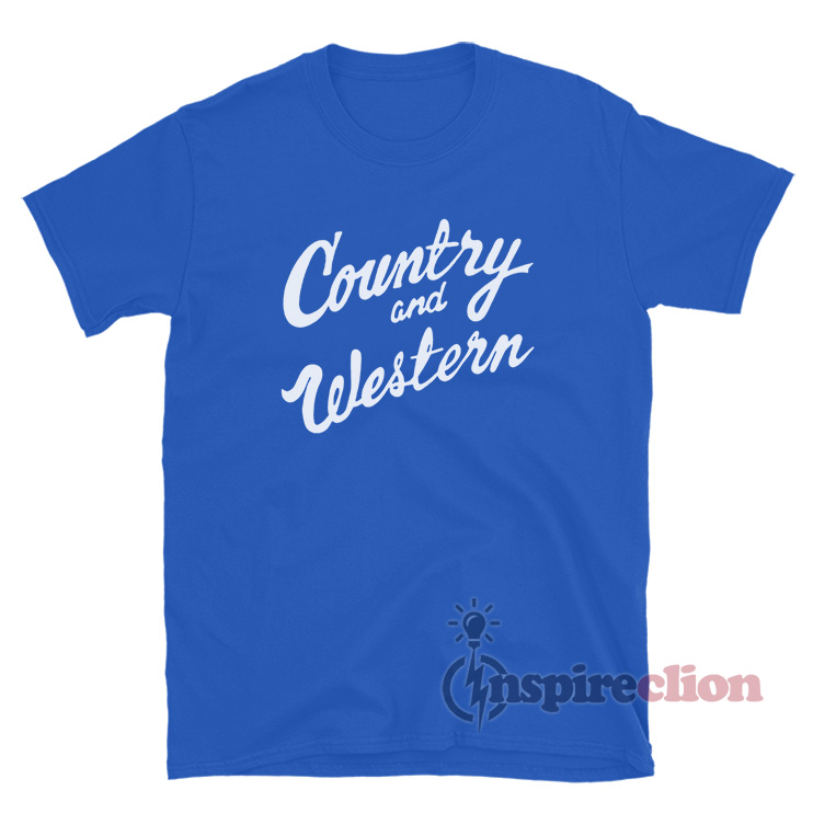 Get It Now Country And Western T-Shirt - Inspireclion.com