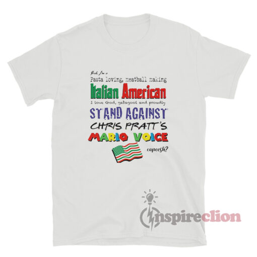 Italian American Chris Pratt Mario Voice T-Shirt