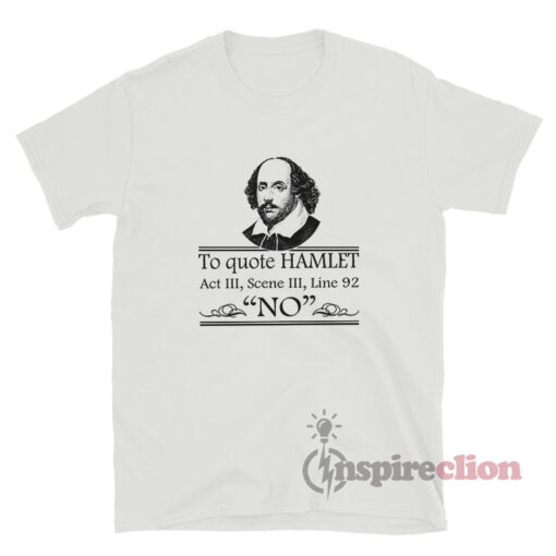William Shakespeare No Quote Hamlet T-Shirt