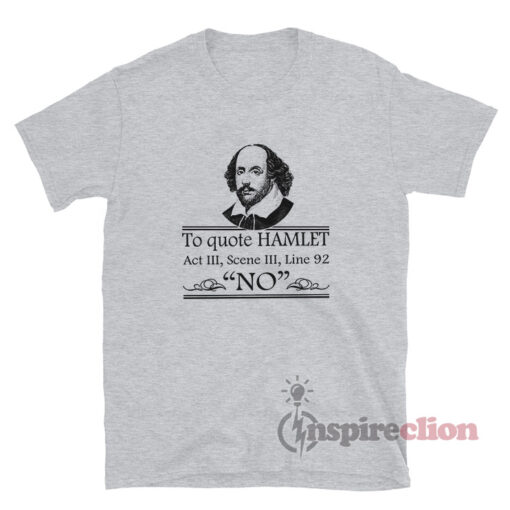 William Shakespeare No Quote Hamlet T-Shirt