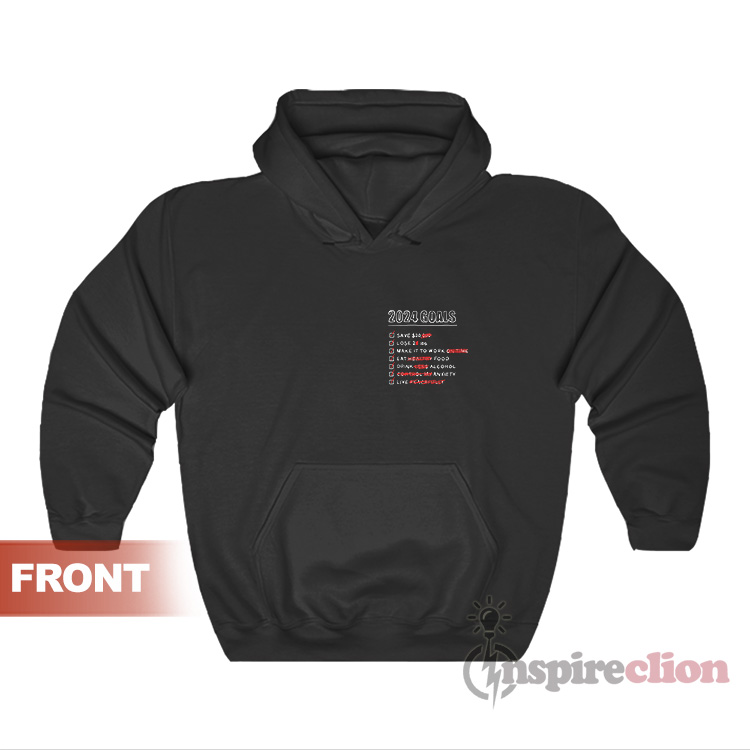 Assholes Live Forever 2024 Goals Hoodie - Inspireclion.com