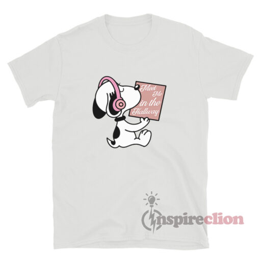 Snoopy Meet Me In The Hallway T-Shirt