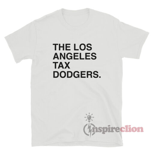 The Los Angeles Tax Dodgers T-Shirt