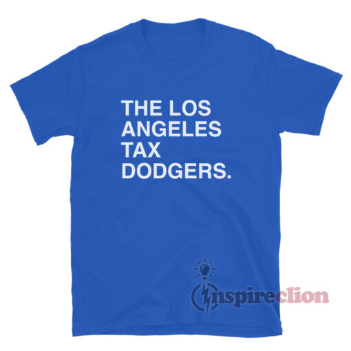 The Los Angeles Tax Dodgers T-Shirt