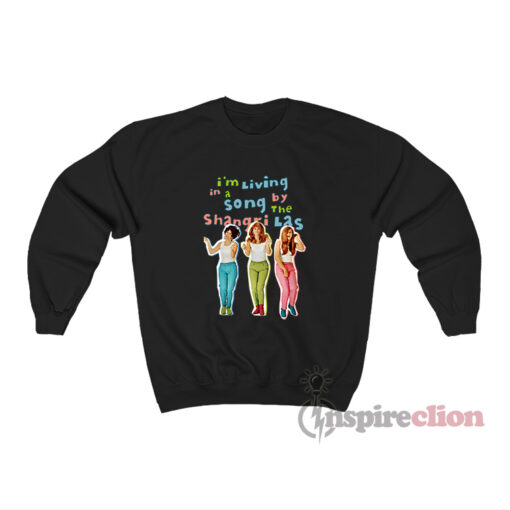 I'm Living In A Song By The Shangri-Las Sweatshirt