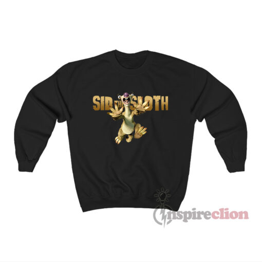 Sid The Sloth Ice Age Funny Sweatshirt