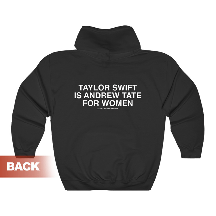 Taylor Swift Is Andrew Tate For Women Hoodie - Inspireclion.com