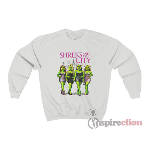 Ogre Shreks And The City Sweatshirt
