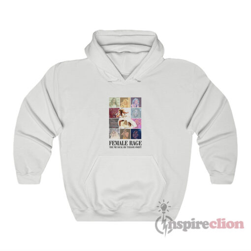 Female Rage The Musical By Taylor Swift Hoodie