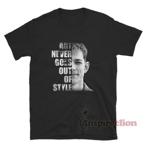 Art Never Goes Out Of Style Art Donaldson T-Shirt